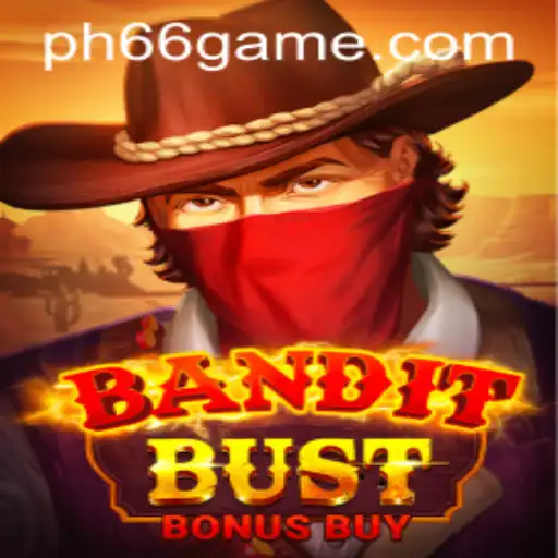 Explore BanditBustBonusBuy: The Thrilling Game Revolutionized in Ph66 Era